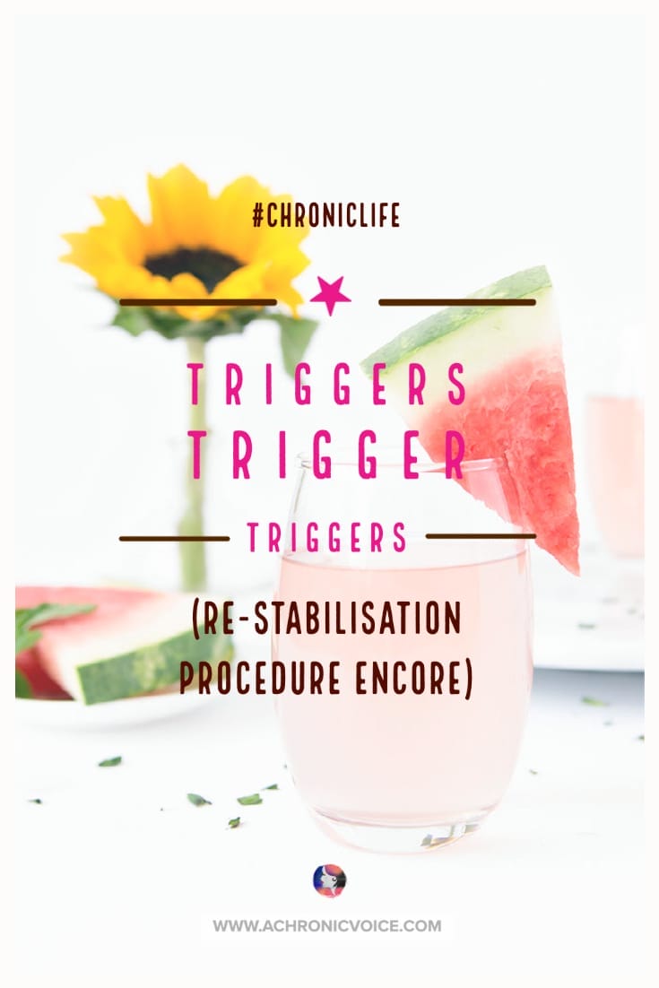 Triggers Trigger Triggers (Re-Stabilisation Procedure Encore)