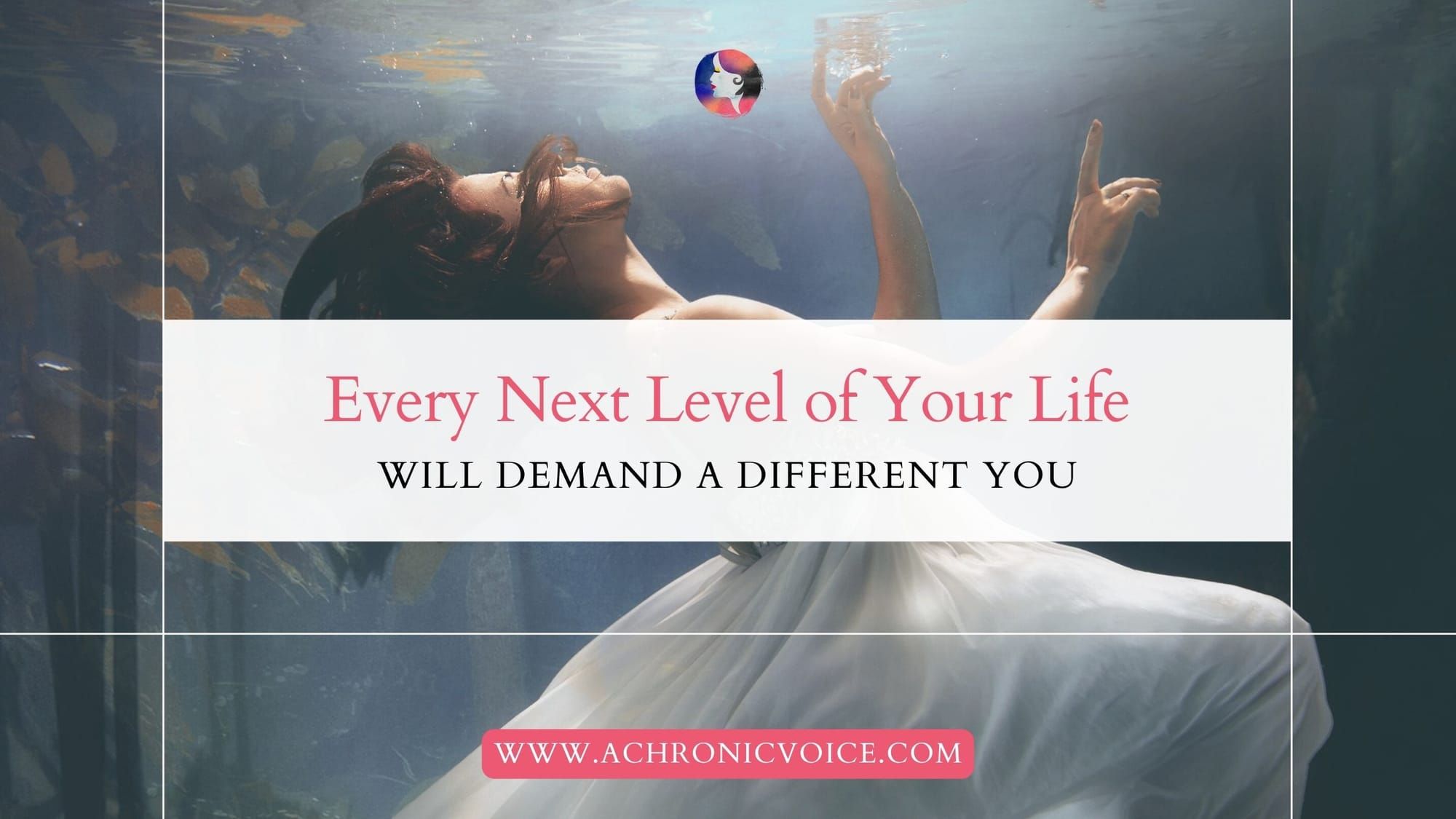 Every Next Level of Your Life Will Demand a Different You
