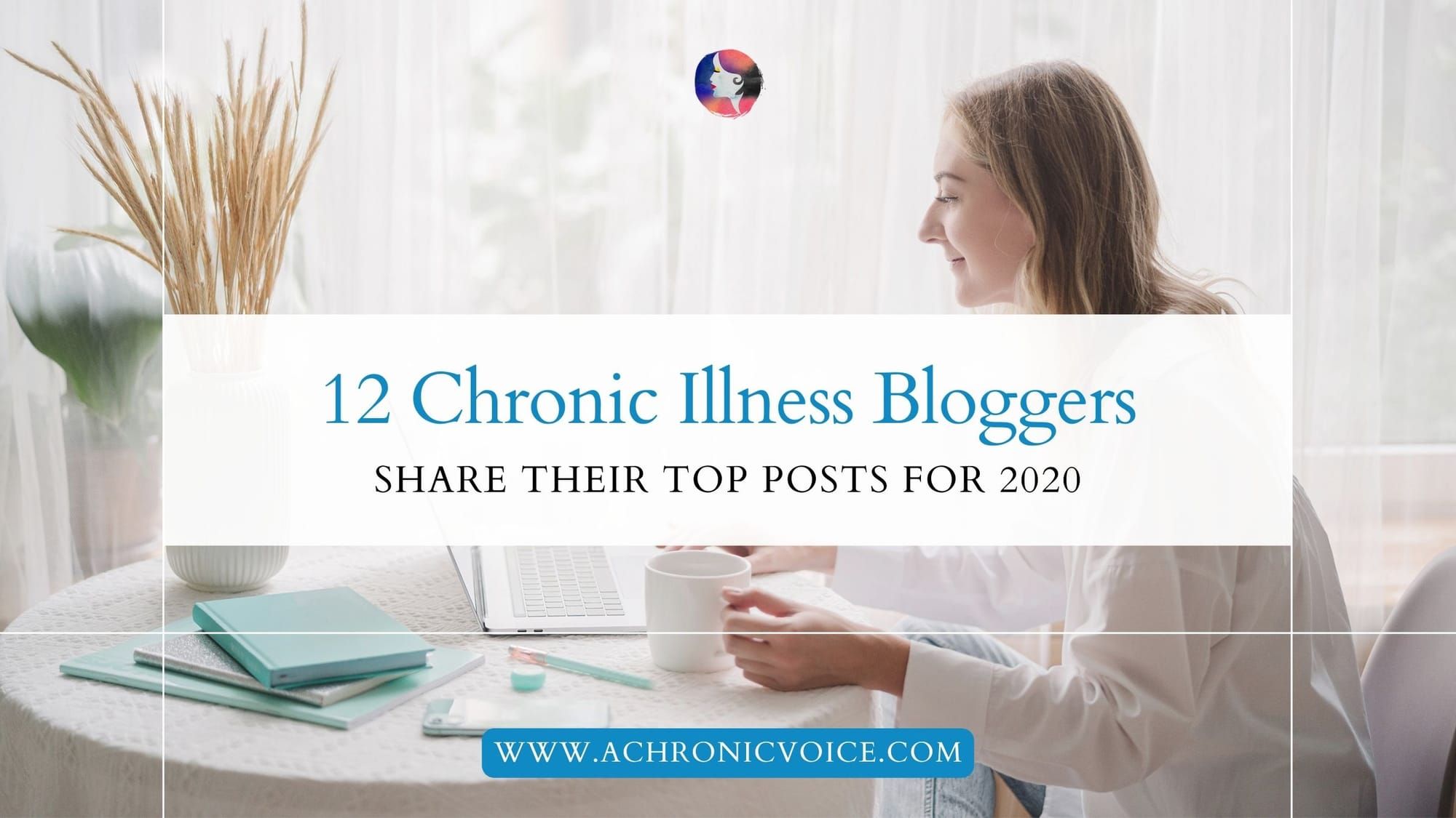 12 Chronic Illness Bloggers Share Their Top Posts for 2020