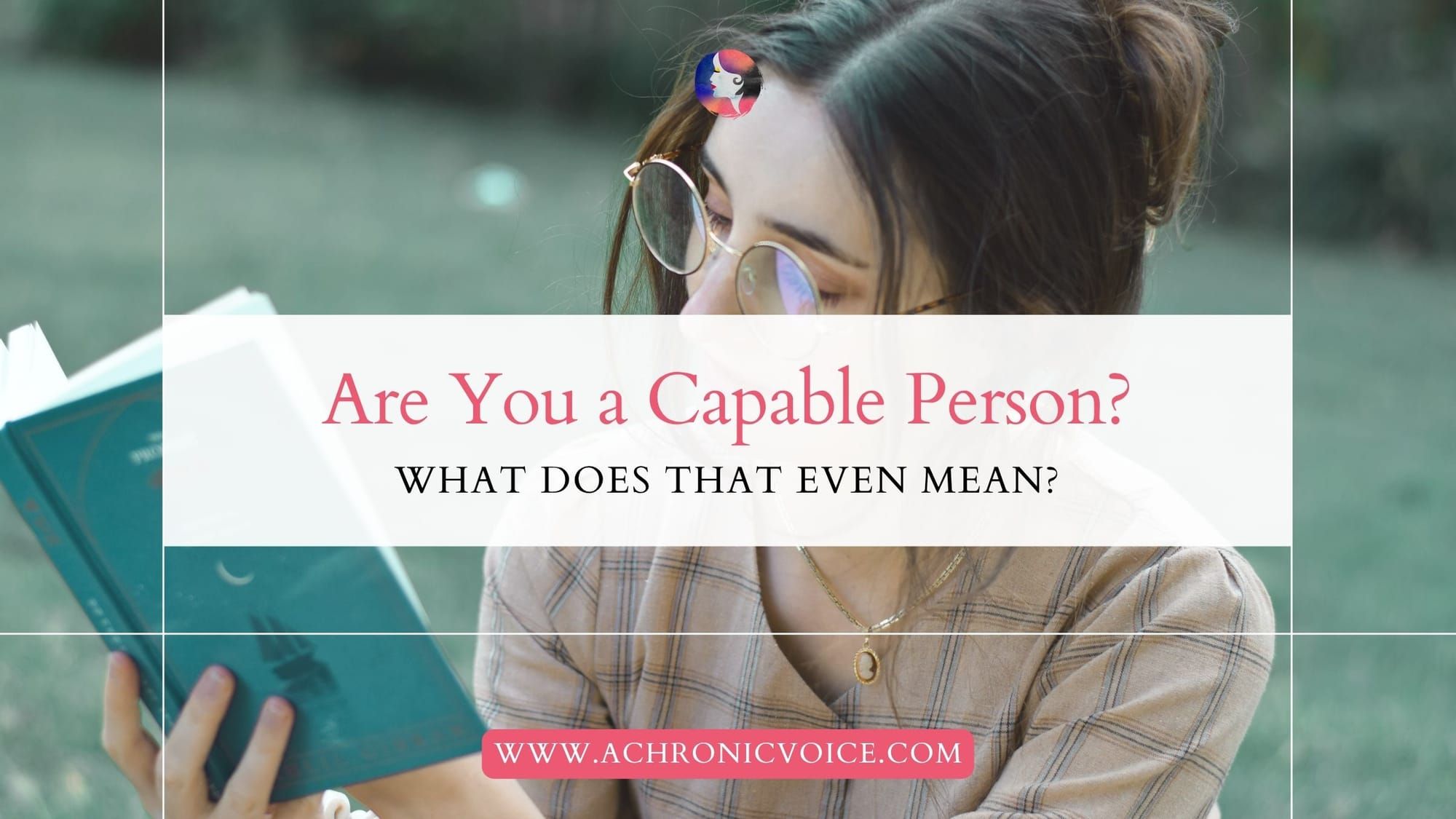 Are You a Capable Person? What Does That Even Mean?