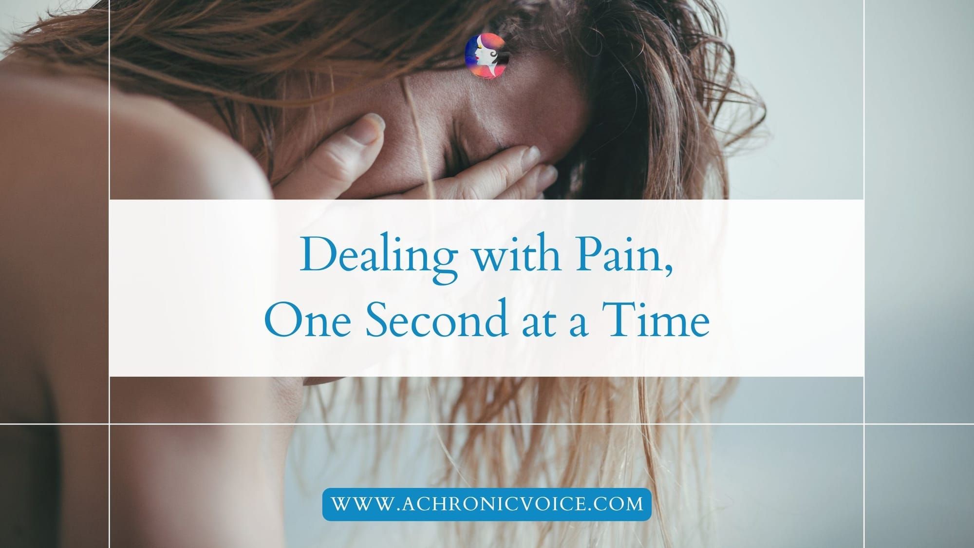 Dealing with Pain, One Second at a Time