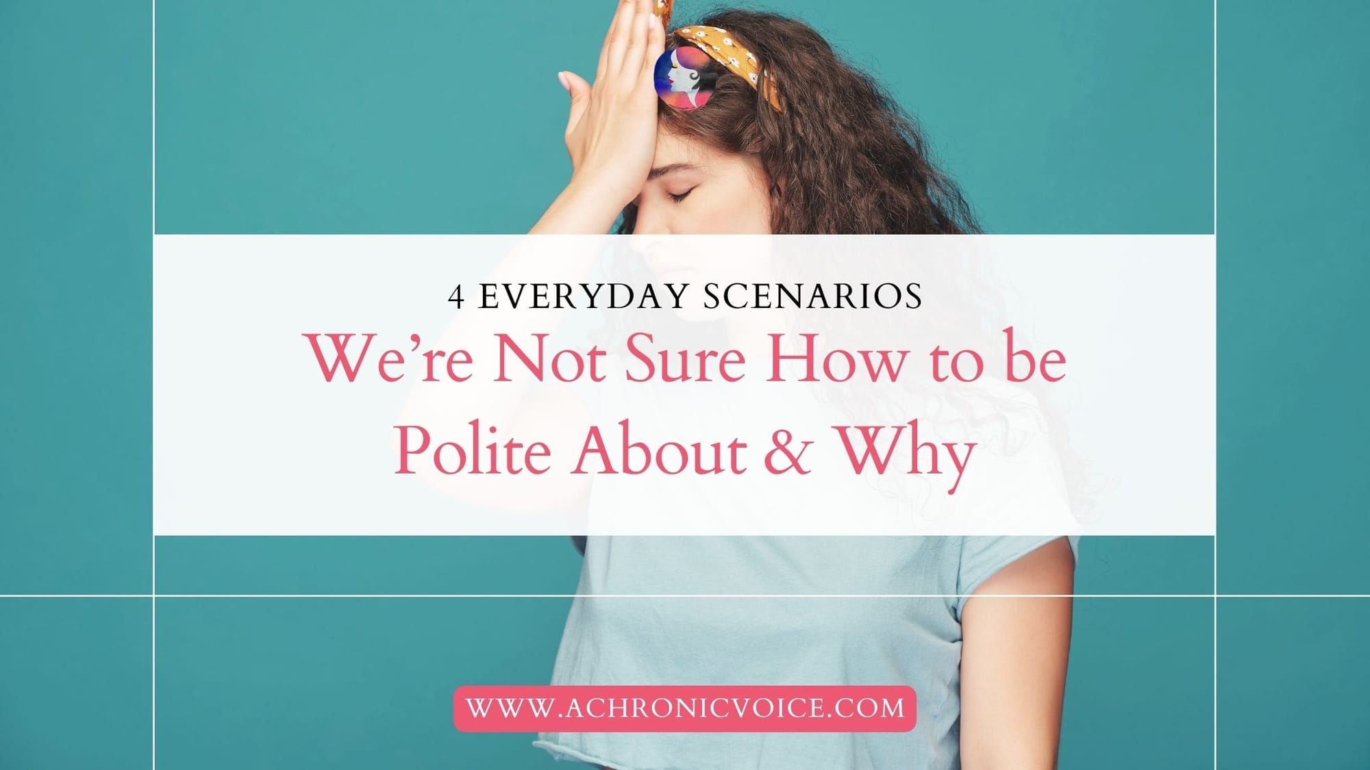4 Everyday Scenarios We’re Not Sure How to be Polite About and Why
