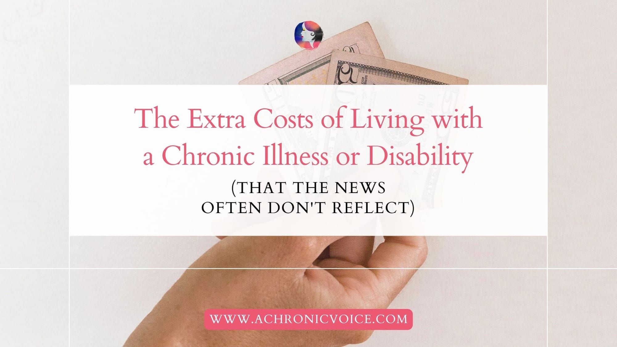 The Extra Costs of Living with a Chronic Illness or Disability (That the News Often Don't Reflect)