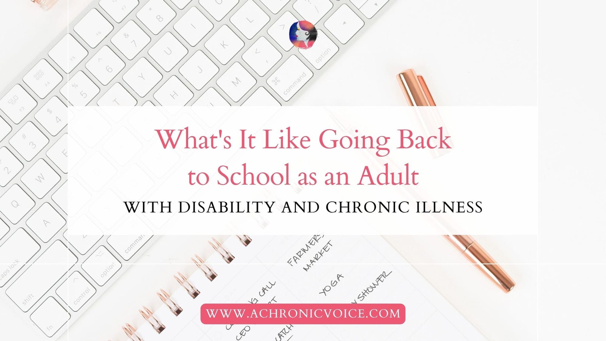 What's It Like Going Back to School as an Adult with Disability and Chronic Illness