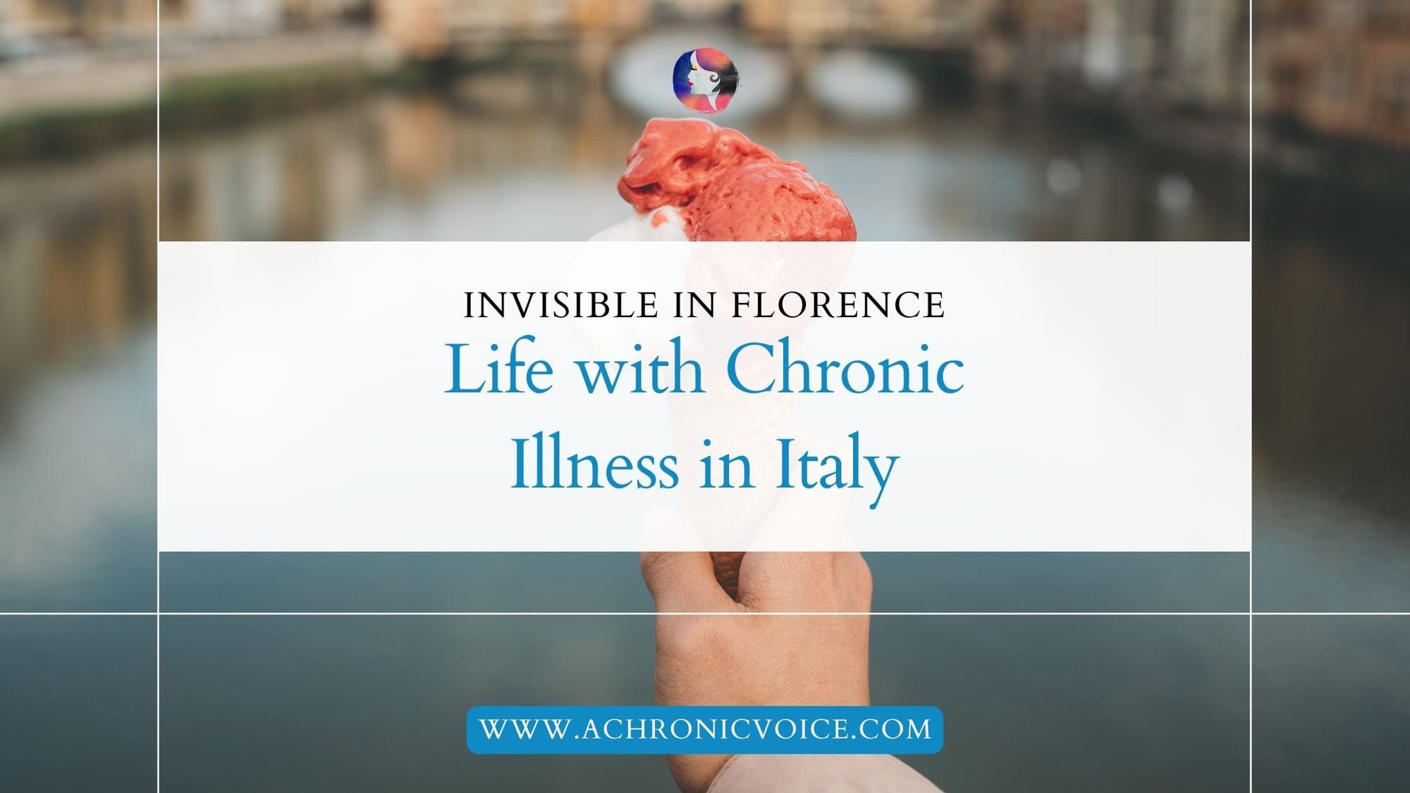 Invisible in Florence: Life with Chronic Illness in Italy
