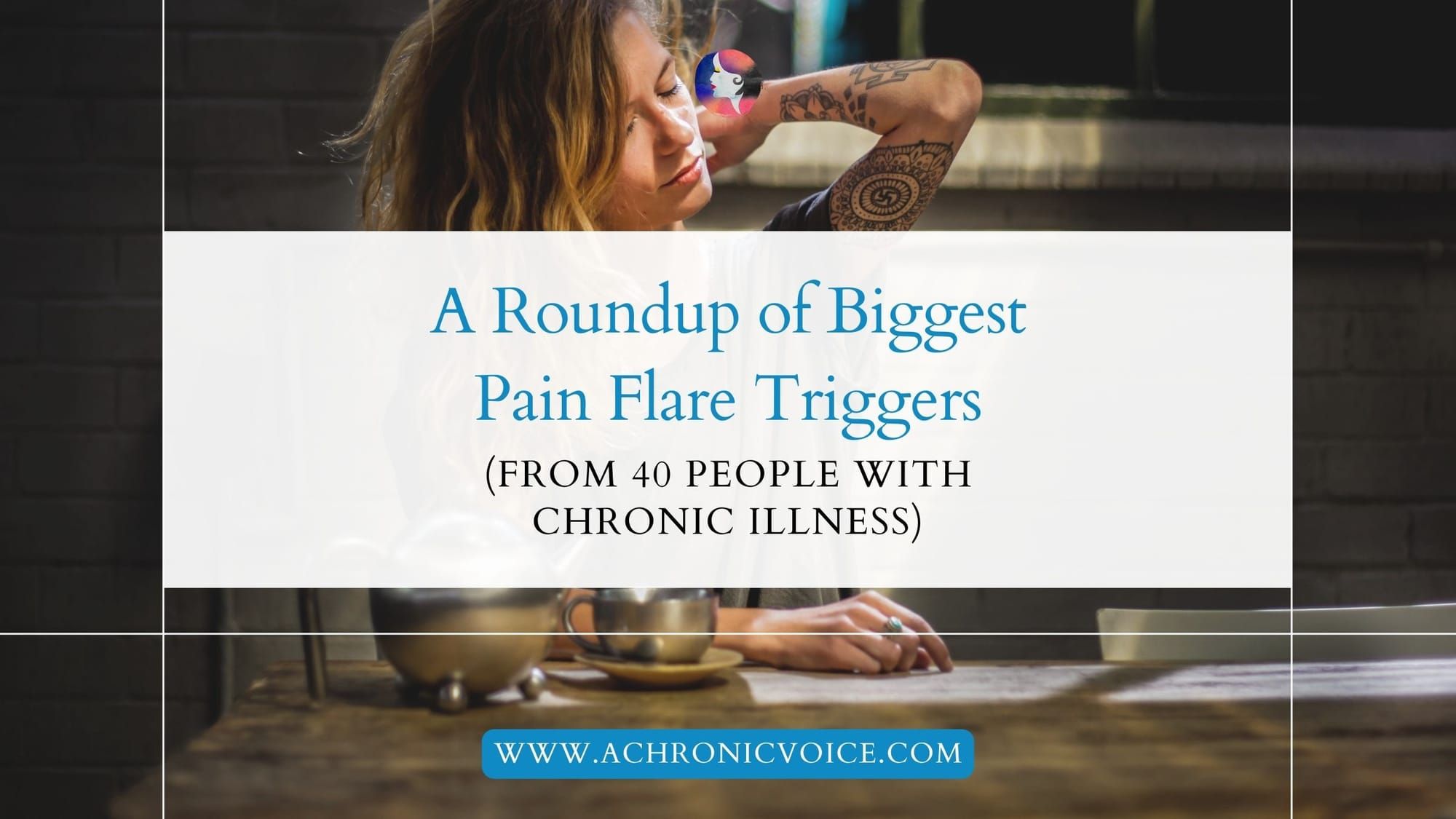 A Roundup of Biggest Pain Flare Triggers (from 40 People with Chronic Illness)