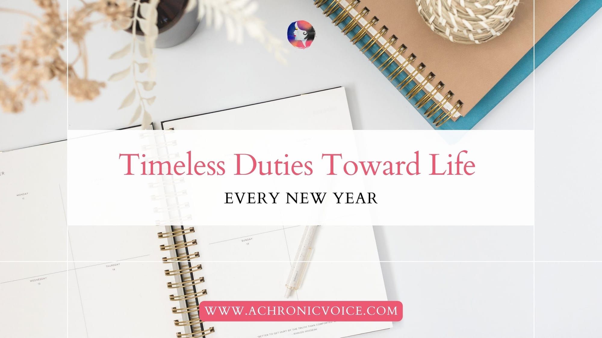 Timeless Duties Toward Life Every New Year