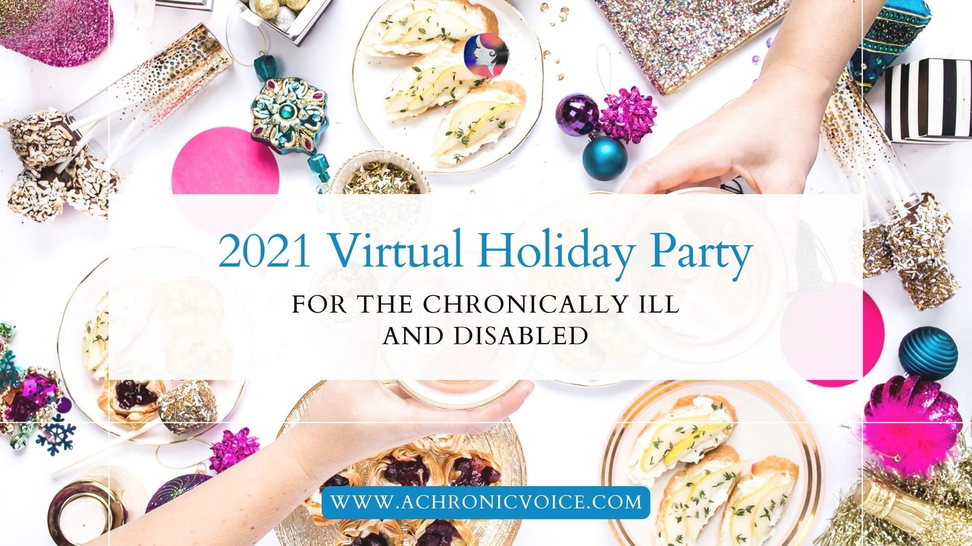2021 Virtual Holiday Party for the Chronically Ill and Disabled