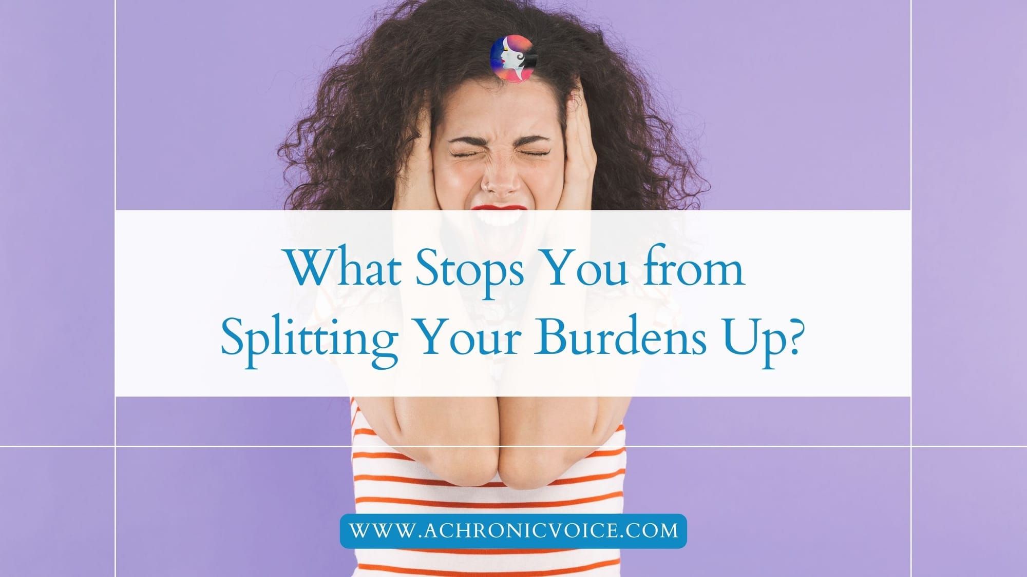 What Stops You from Splitting Your Burdens Up?