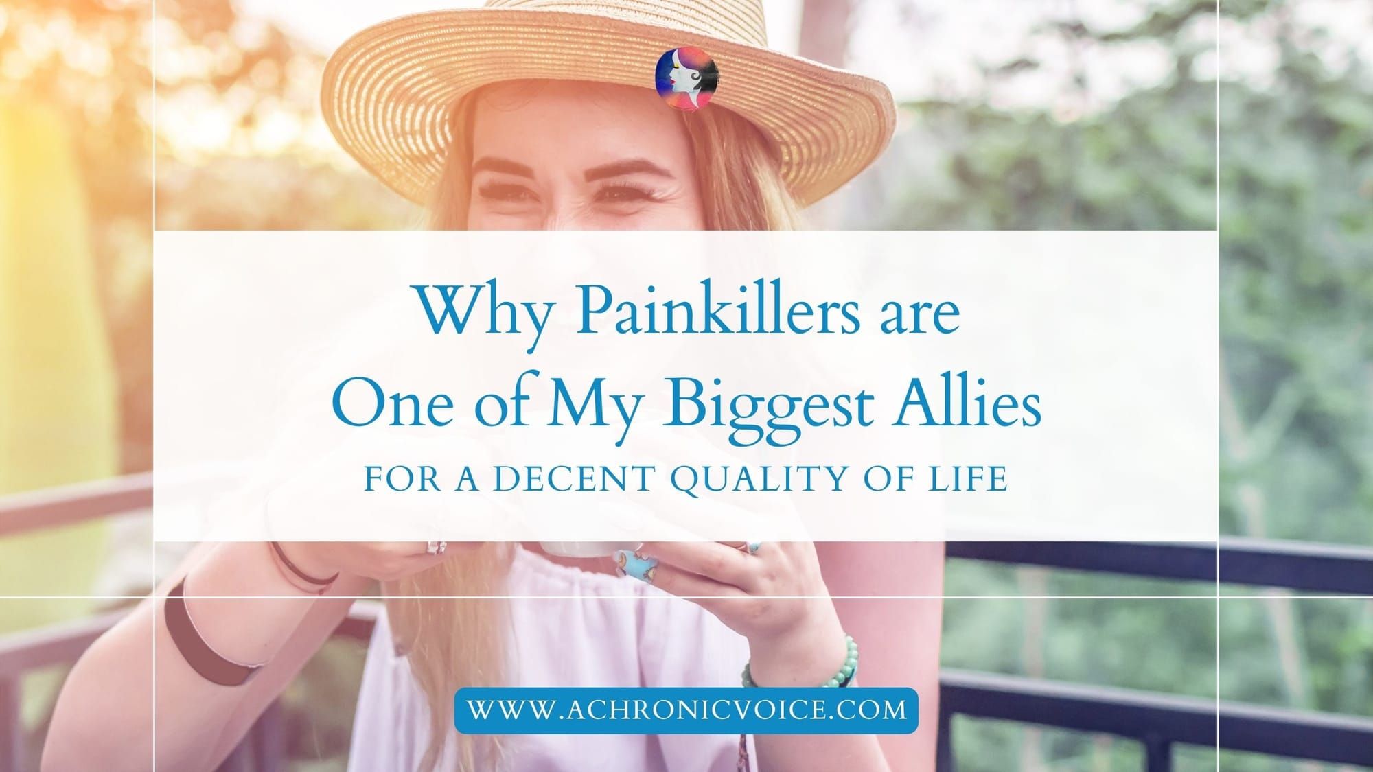 Why Painkillers are One of My Biggest Allies for a Decent Quality of Life