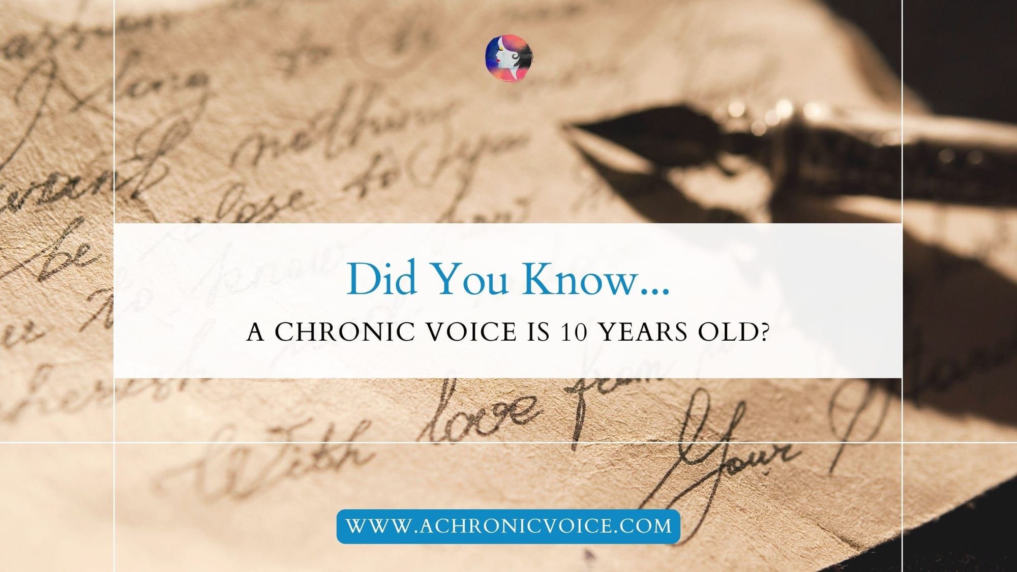 Did You Know... A Chronic Voice is 10 Years Old?
