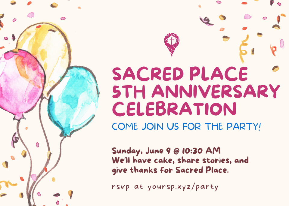 You Are Invited: Sacred Place 5th Anniversary Celebration!