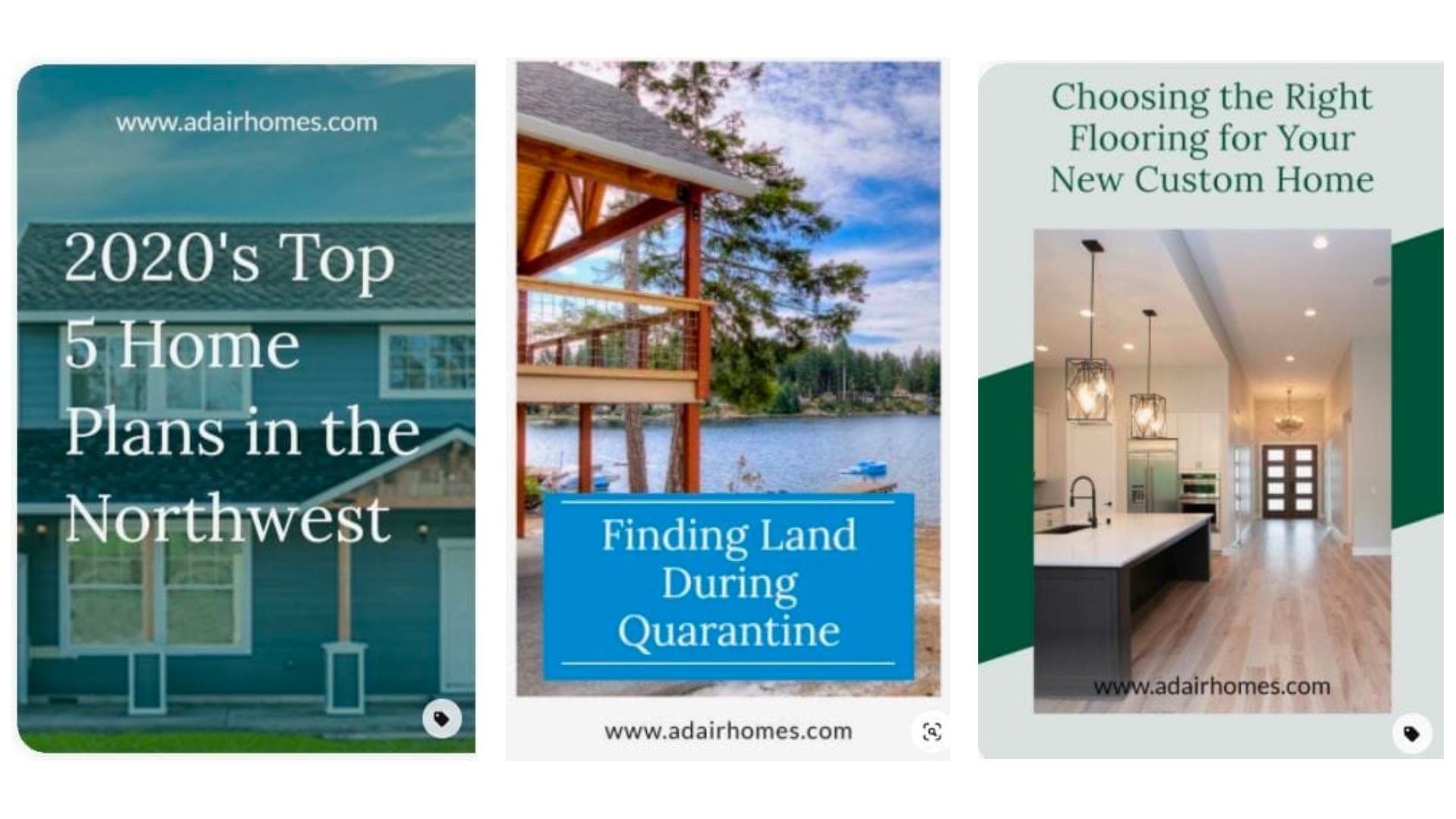 Three Promotional Posters for the top five 2020 home plans in the northwest, Finding Land During Quarantine, and Choosing the right flooring for your new custom home