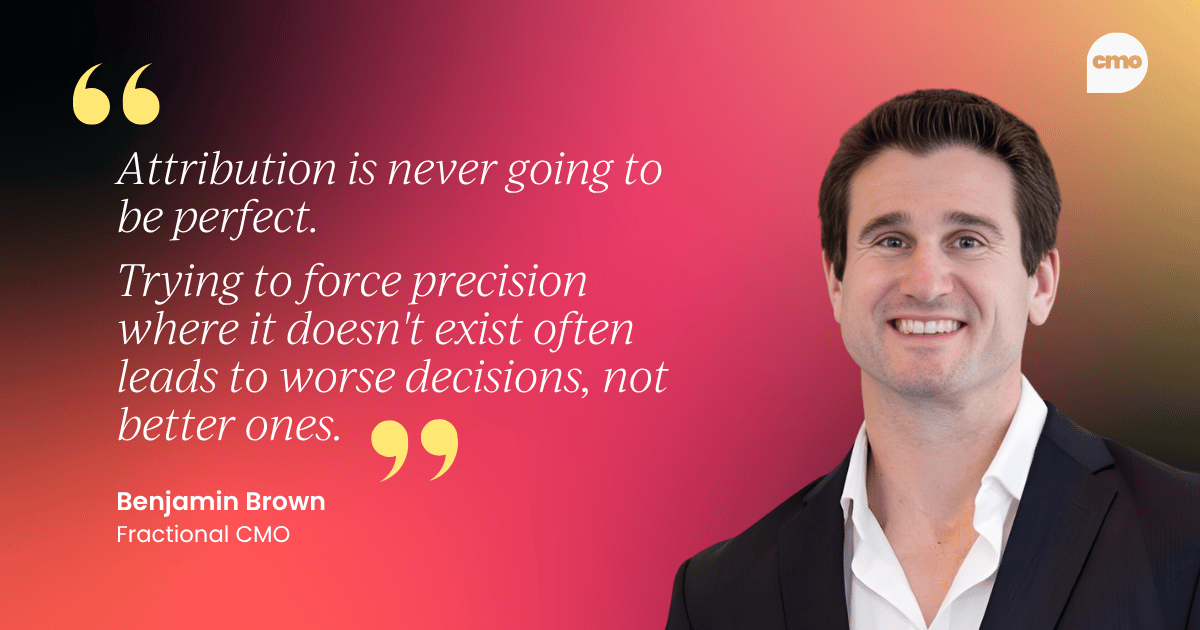 "Attribution is never going to be perfect. Trying to force precision where it doesn't exist often leads to worse decisions, not better ones." –&nbsp;Attribution is never going to be perfect.   Trying to force precision where it doesn't exist often leads to worse decisions, not better ones.