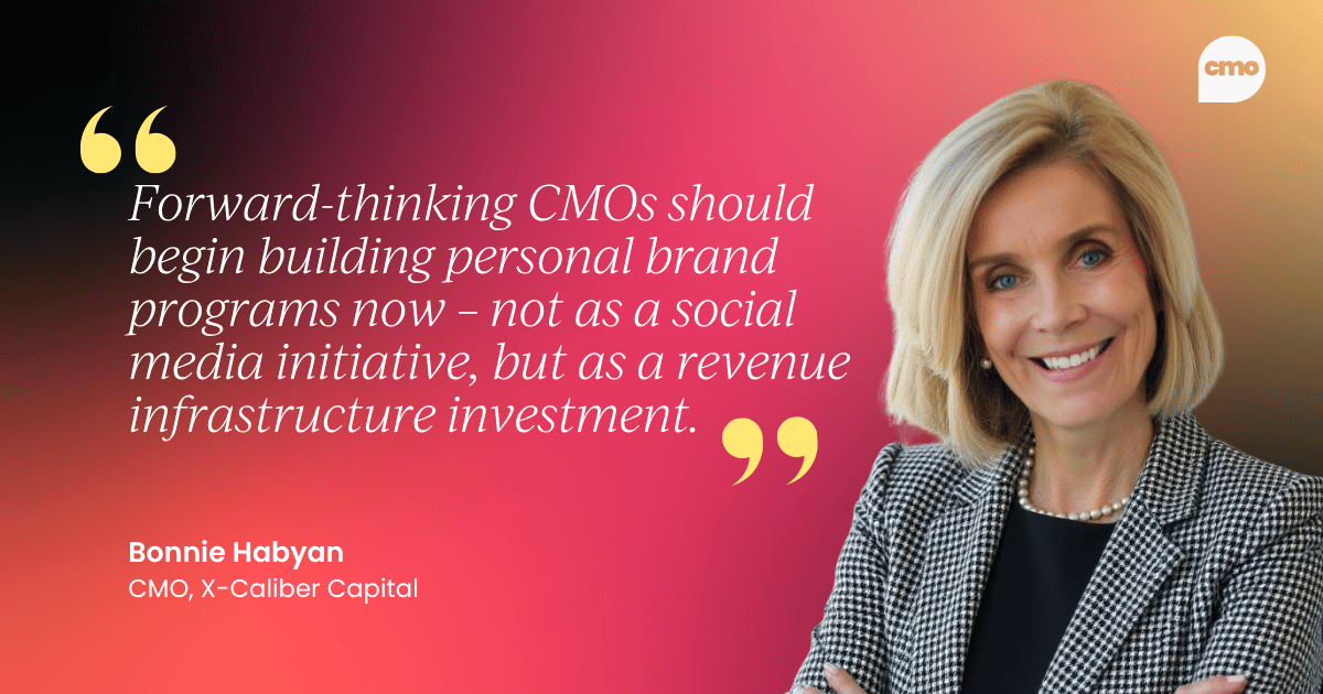 "Forward-thinking CMOs should begin building personal brand programs now – not as a social media initiative, but as a revenue infrastructure investment." – Bonnie Habyan