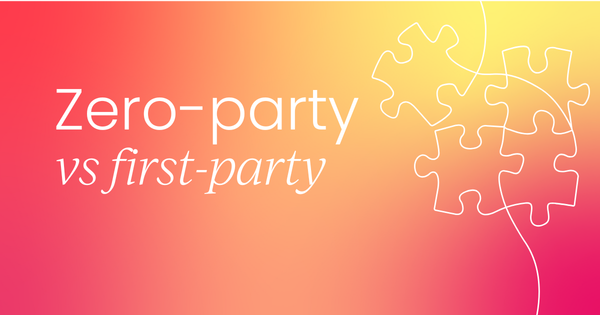 Zero-party data vs. first-party data:  Top strategies for a privacy-first world