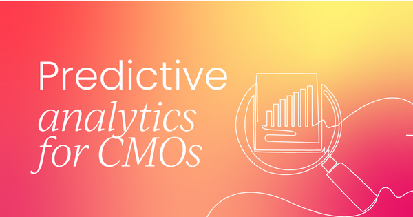 The power of predictive analytics​ for CMOs
