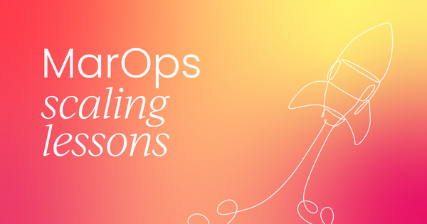 Scaling marketing operations  without losing your mind (or your data)