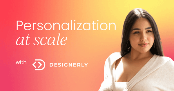 How to create personalization at scale  for B2C audiences