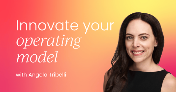 4 steps to innovate your  marketing operating model