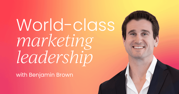 What world-class B2B marketing leadership  looks like today