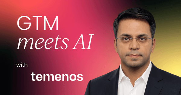 How Bala Desikamani, Marketing VP at Temenos,  is architecting a GTM system built to scale with AI