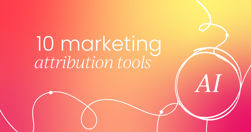 Top 10 best AI-powered  marketing attribution tools​