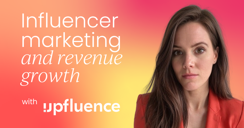 Influencer marketing: the perfect combination  of brand and performance