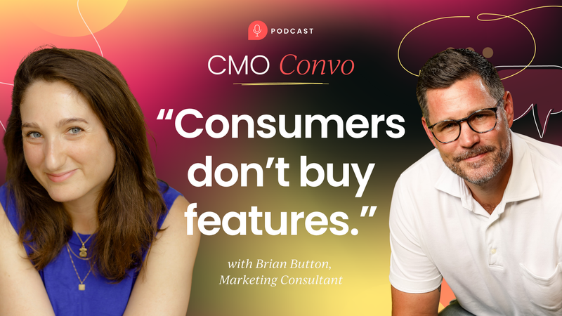 "Consumers don't buy features"with Brian Button [Video]