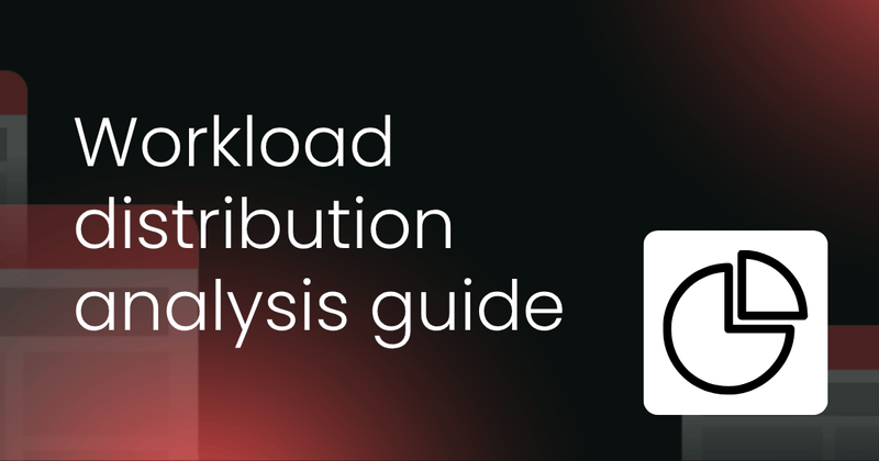 Workload distribution  analysis guide