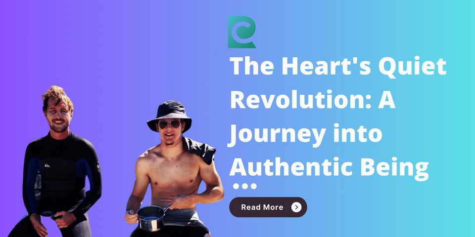 The Heart's Quiet Revolution: A Journey into Authentic Being