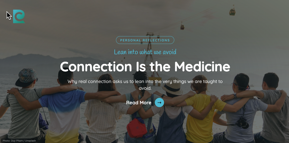 Connection Is the Medicine