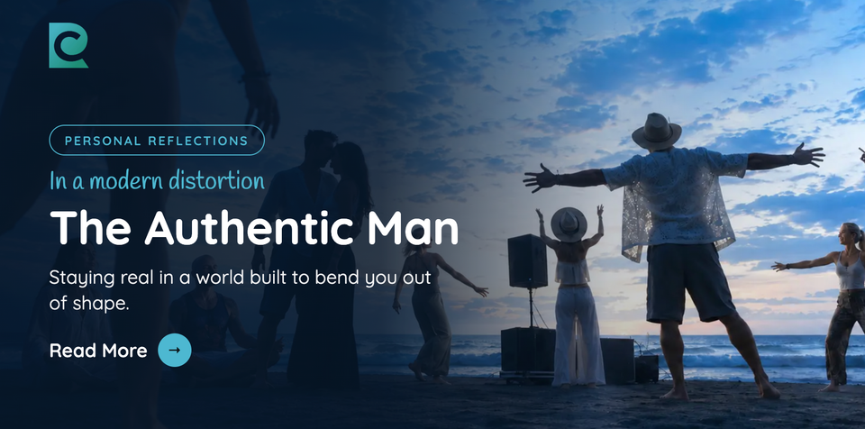 The Authentic Man | In a modern Distortion