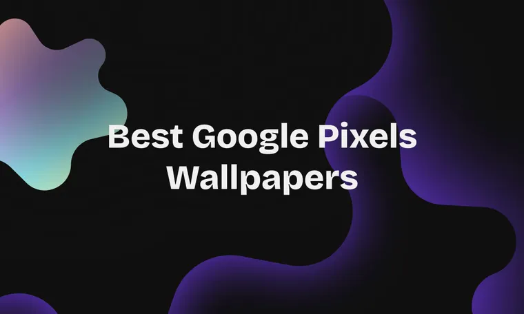 Best Google Pixels Wallpapers