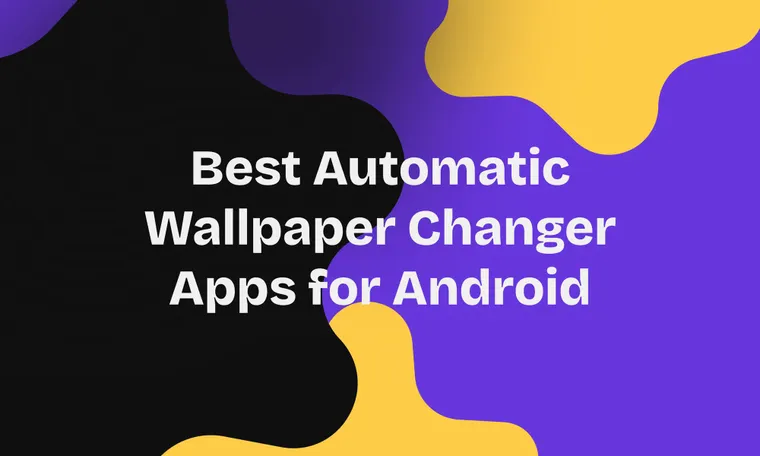 Best Automatic Wallpaper Changer Apps
