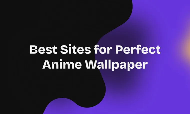 Best Sites for Perfect Anime Wallpaper