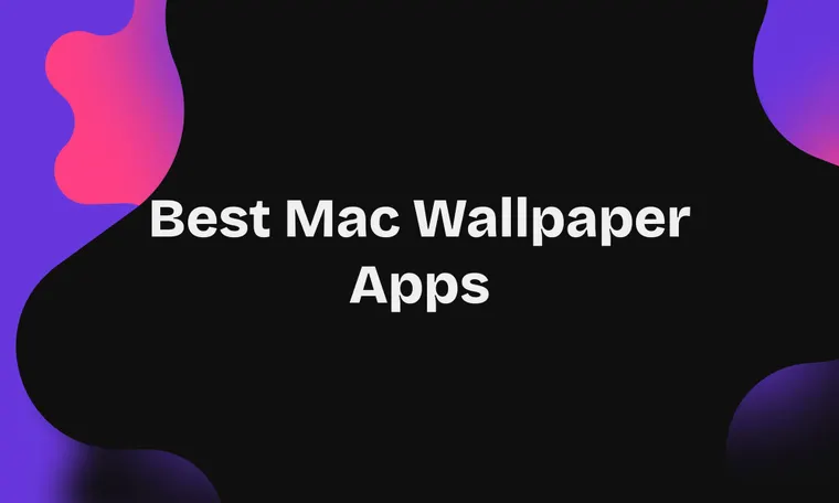 Best Mac Wallpaper Apps