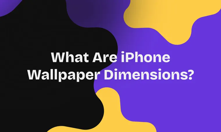 What Are iPhone Wallpaper Dimensions?