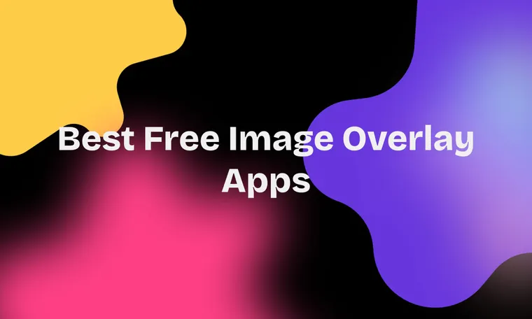 Best Free Image Overlay Apps