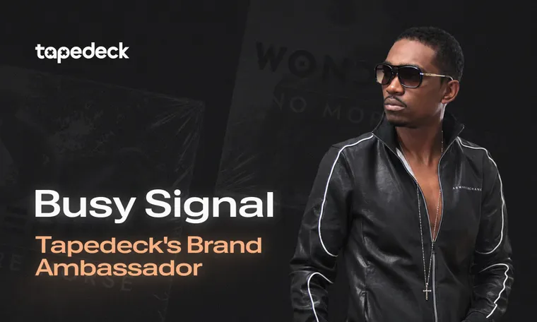 Busy Signal Is Tapedeck's Brand Ambassador (And He's On My Band's New Song)