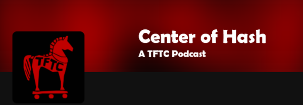 Center of Hash: Ep 2 & 3 + News