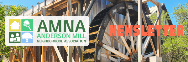 Anderson Mill Neighborhood Association Newsletter Header, a picture of the Historic Anderson Mill with logo and "Newsletter" in large type