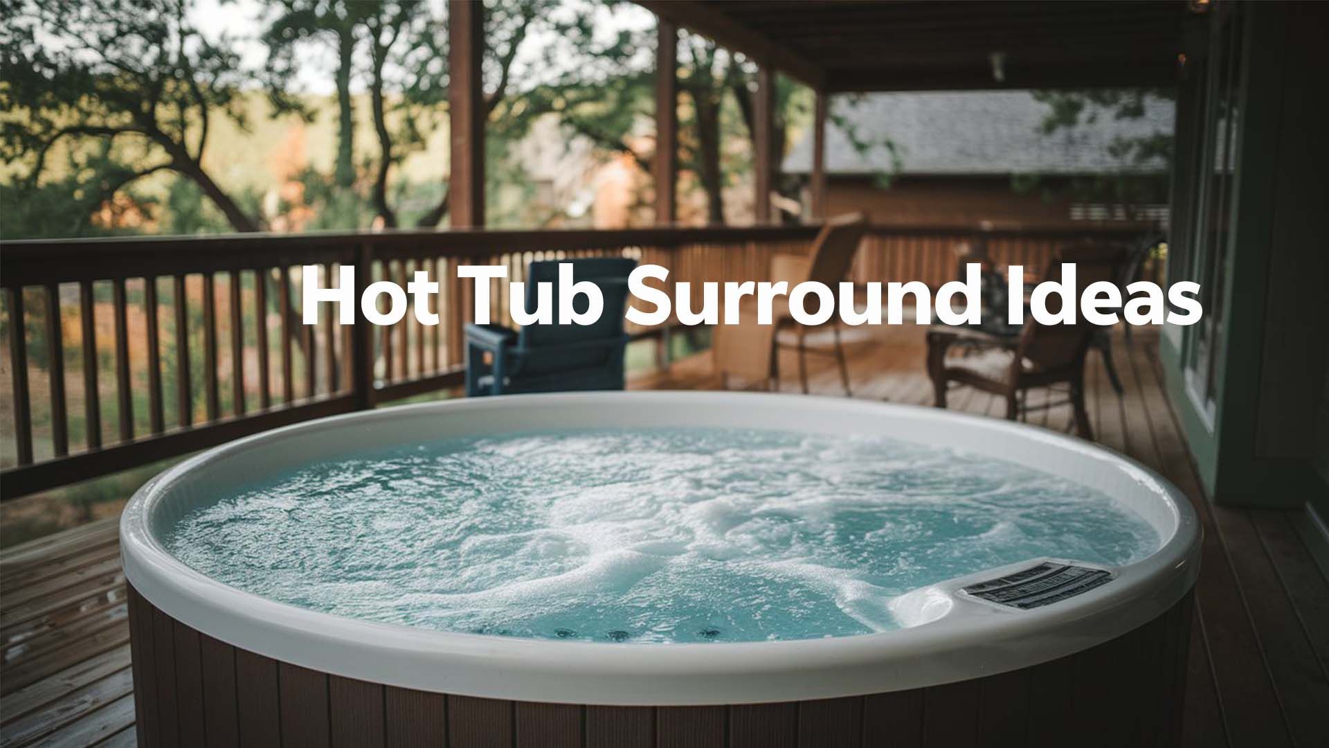 Hot Tub Surround Ideas & Pro Tips