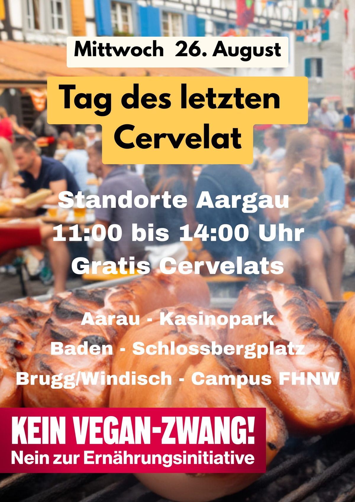 Gegner der Ernährungsinitiative verteilen am 26. August "die letzten Cervelats"