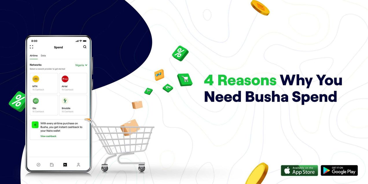 Four Reasons Why You Need Busha Spend