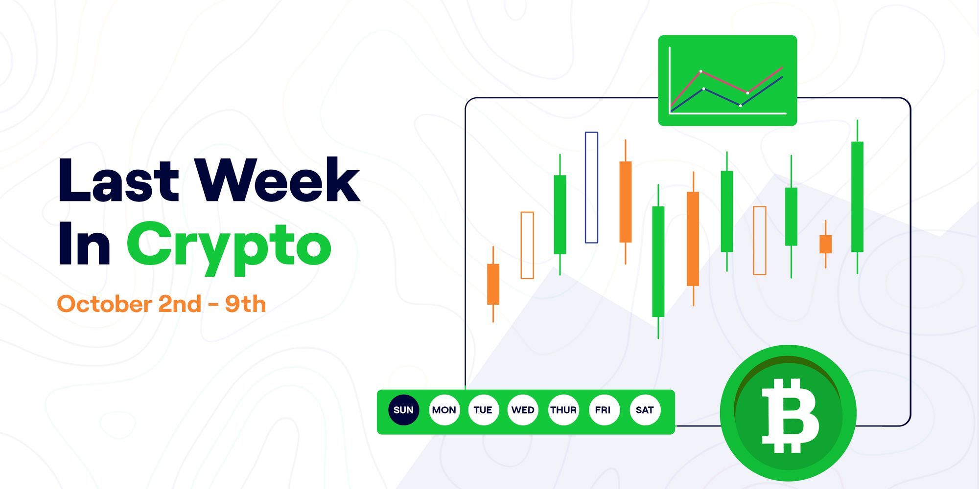 Last Week In Crypto - October 2nd - 9th