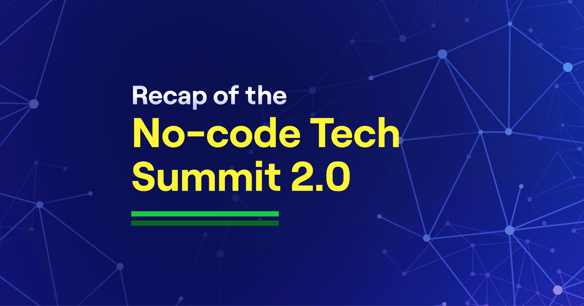 Recap of the No-Code Tech Summit 2.0