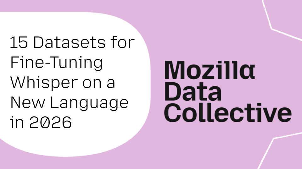 15 Datasets for Fine-Tuning Whisper on a New Language in 2026