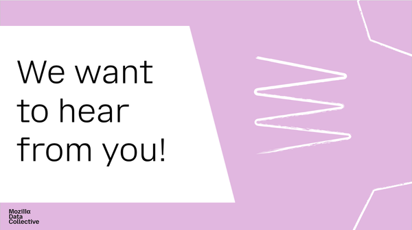 Help Shape the Future of Mozilla Data Collective