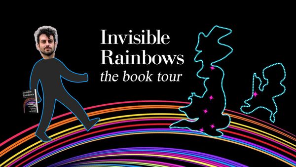 Invisible Rainbows Book Tour!